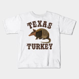 Armadillo / THE TEXAS TURKEY Kids T-Shirt